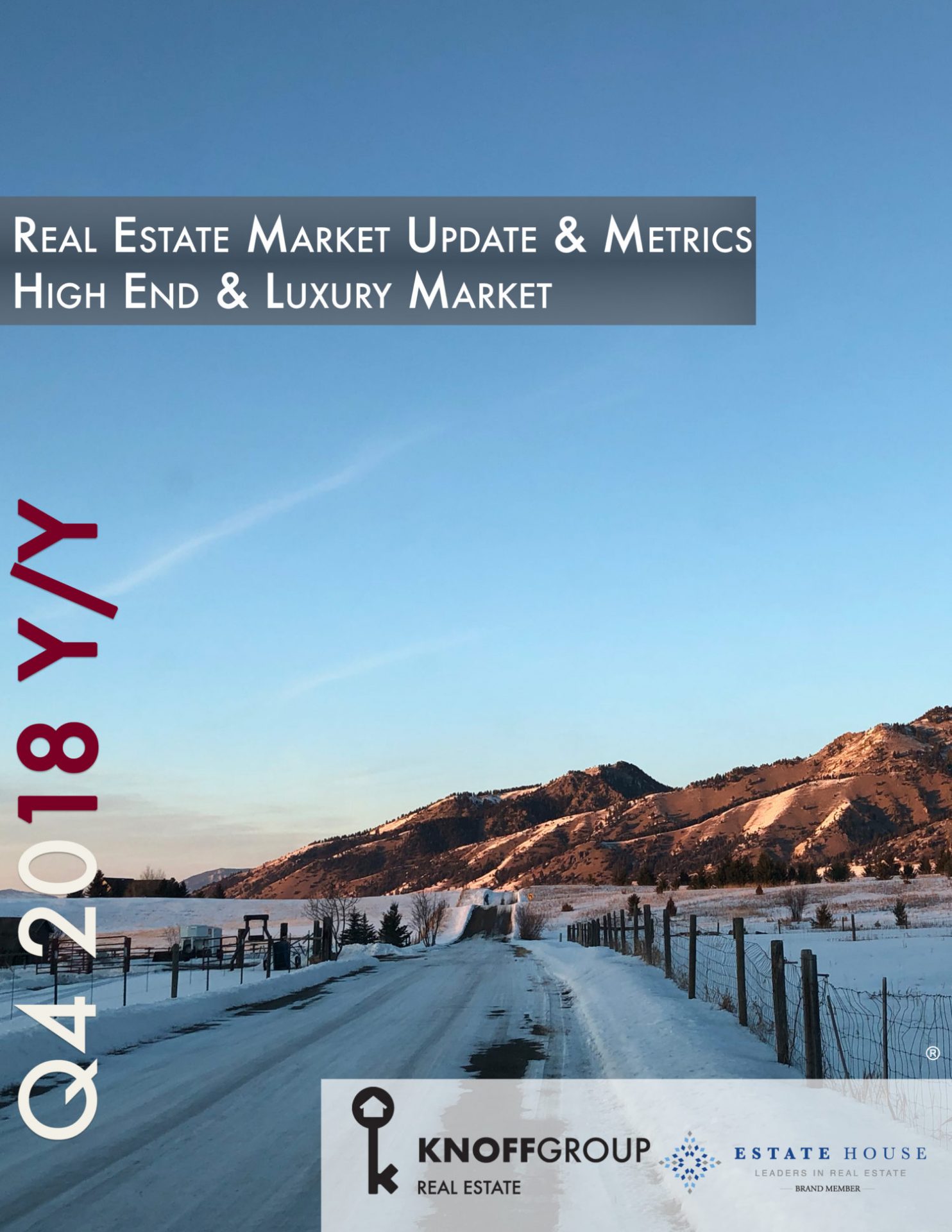 Q4 Luxury and High End Real Estate Market Update and Metrics 2016-2018