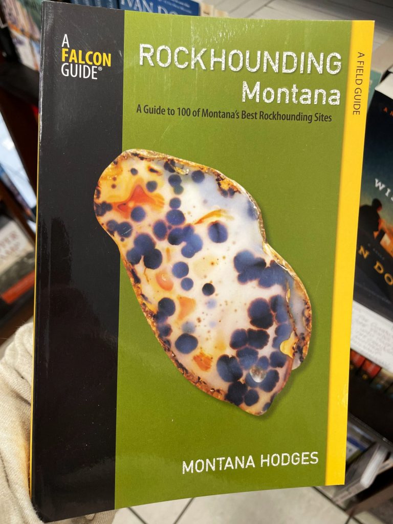 book Rockhounding Montana: A Guide to 100 of Montana’s Best Rockhounding Sites by Montana Hodges